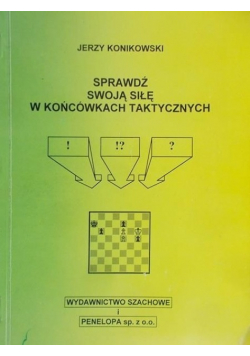 Sprawdź swoją siłę w końcówkach taktycznych