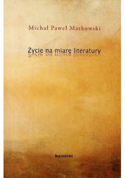 Życie na miarę literatury