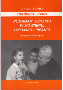 Pomagam Dziecku W Mówieniu Czytaniu i Pisaniu