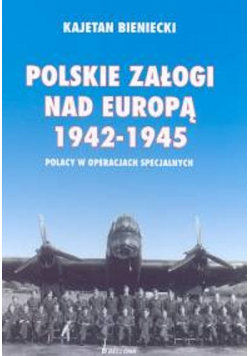 Polskie Załogi nad Europą 1942 1945