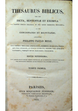 Thesaurus biblicus hoc est dicta sentemtae et exepla tomus primus 1825 r