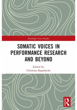 Somatic Voices in Performance Research and Beyond