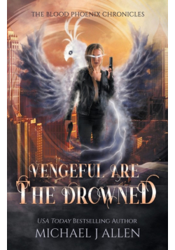 Vengeful are the Drowned