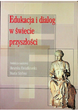 Edukacja i dialog w świecie przyszłości