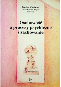 Osobowość a procesy psychiczne i zachowanie