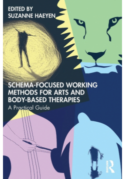 Schema-Focused Working Methods for Arts and Body-Based Therapies