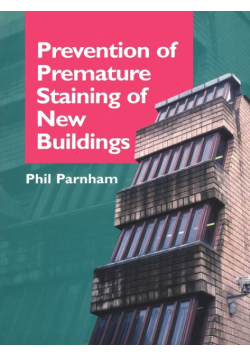 Prevention of Premature Staining in New Buildings