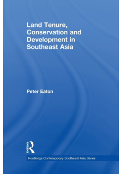 Land Tenure, Conservation and Development in Southeast Asia