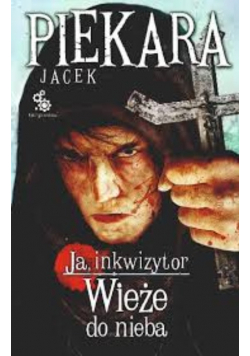 Ja, inkwizytor. Wieże do nieba
