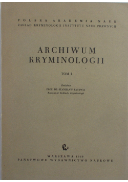 Archiwum kryminologii tom I