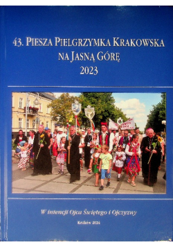Piesza Pielgrzymka Krakowska na Jasną Górę 1981-2001