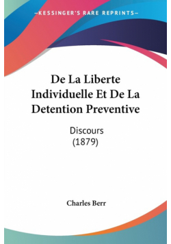 De La Liberte Individuelle Et De La Detention Preventive