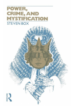 Power, Crime and Mystification