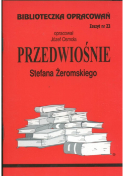 Biblioteczka Opracowań Przedwiośnie Stefana Żeromskiego