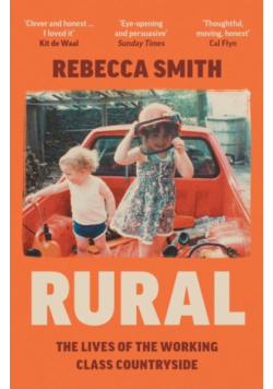 Rural. The Lives of the Working Class Countryside wer. angielska