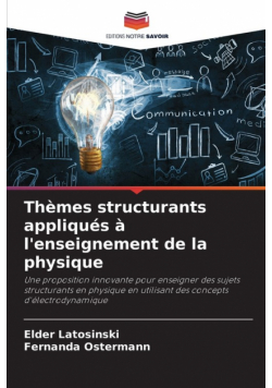 Thèmes structurants appliqués à l'enseignement de la physique