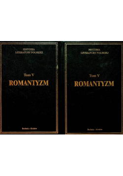 Historia literatury polskiej Tom V Romantyzm Część 1 i 2