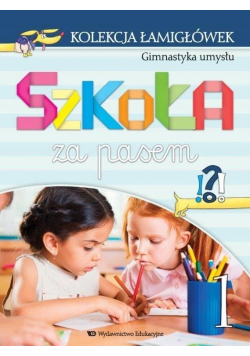 Szkoła za pasem - Kolekcja łamigłówek cz.1 WE