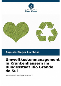 Umweltkostenmanagement in Krankenhäusern im Bundesstaat Rio Grande do Sul