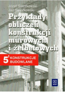 Przykłady obliczeń konstrukcji murowych i żelbetowych 5