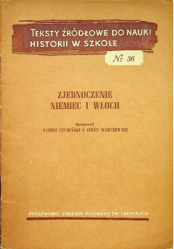 Teksty źródłowe do nauki historii w szkole Nr 36 Zjednoczenie Niemiec i Włoch