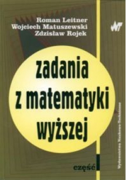 Zadania z matematyki wyższej cz I