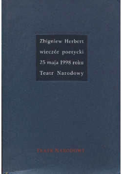 Zbigniew Herbert wieczór poetycki 25 maja 1998 roku