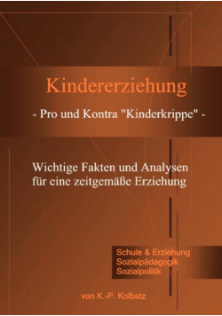 Kindererziehung - Pro und Kontra "Kinderkrippe" -