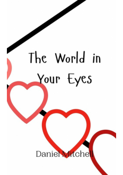 The World in Your Eyes