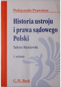 Historia ustroju i prawa sądowego Polski Wydanie 3
