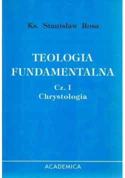 Teologia Fundamentalna  Chrystologia Część 1