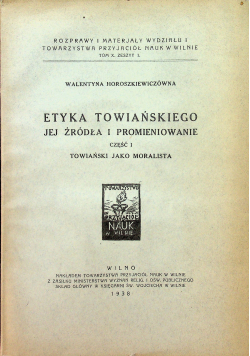 Etyka Towiańskiego Jej źródła i promieniowanie część 1 Towiański jako moralista 1938 r.