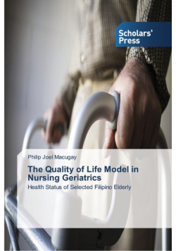 The Quality of Life Model in Nursing Geriatrics