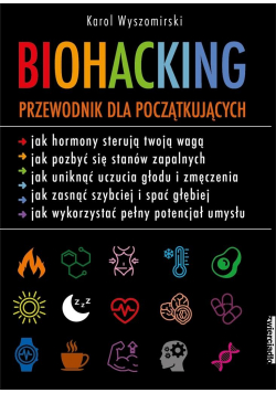 Biohacking. Podręcznik dla początkujących