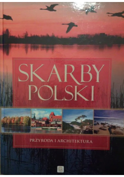 Skarby Polski Przyroda i architektura