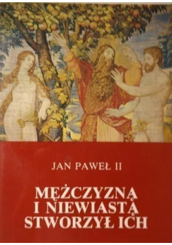 Mężczyzna i niewiasta stworzył ich