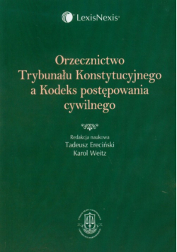 Orzecznictwo Trybunału Konstytucyjnego a Kodeks postępowania cywilnego