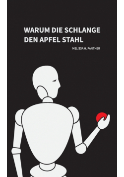 Warum die Schlange den Apfel stahl