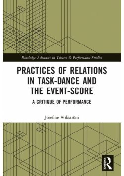 Practices of Relations in Task-Dance and the Event-Score