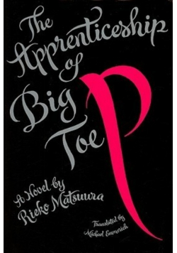The Apprenticeship of Big Toe P