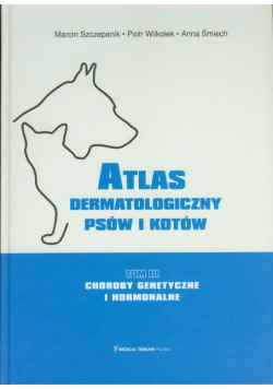 Atlas dermatologiczny psów i kotów tom 3