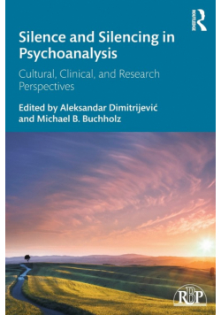 Silence and Silencing in Psychoanalysis