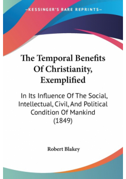 The Temporal Benefits Of Christianity, Exemplified