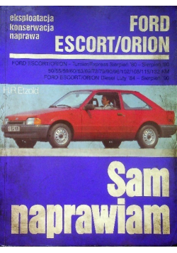 Ford Escort Orion Sam naprawiam