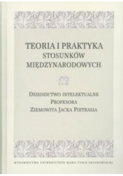 Teoria i praktyka stosunków międzynarodowych