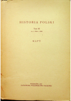 Historia Polski Tom III Mapy