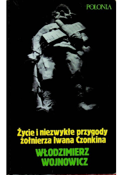 Życie i niezwykłe przygody żołnierza Iwana Czonkina