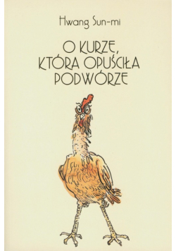 O kurze, która opuściła podwórze
