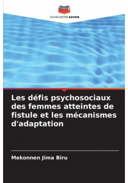 Les défis psychosociaux des femmes atteintes de fistule et les mécanismes d'adaptation