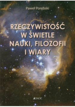 Rzeczywistość w świetle nauki filozofii i wiary